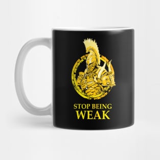 Warrior: Stop Being Weak Mug